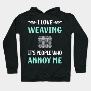 Annoy Me Weaving Weaver Hoodie